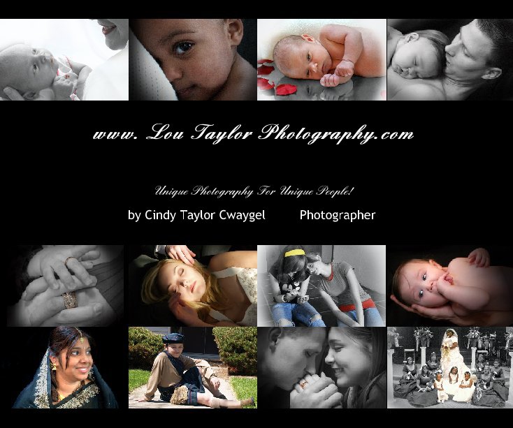 Ver www. Lou Taylor Photography.com por Cindy Taylor Cwaygel         Photographer