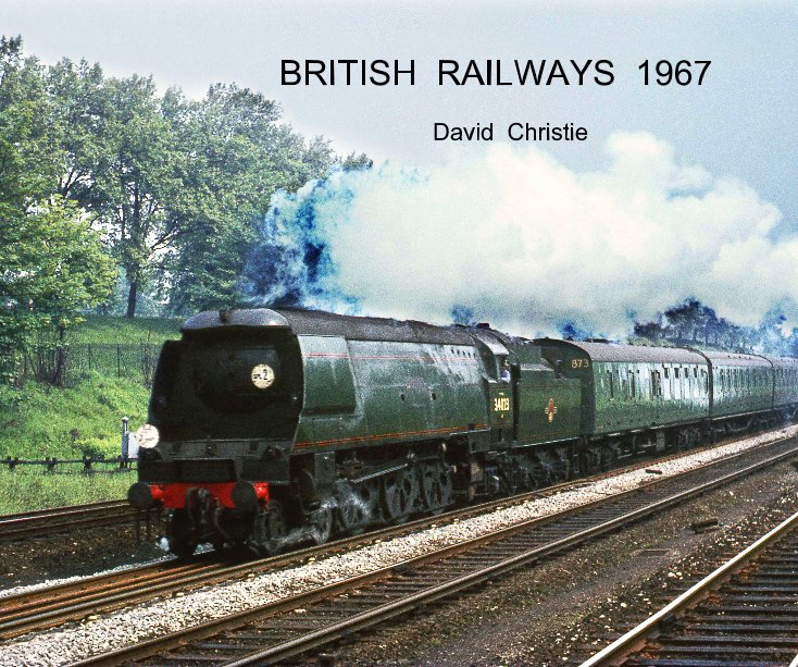 View BRITISH RAILWAYS 1967 by David Christie