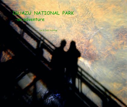 IGUAZU  NATIONAL  PARK
  -an adventure book cover