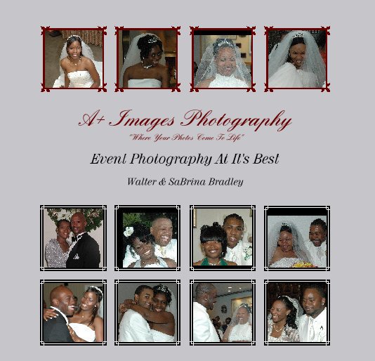 View A+ Images Photography
"Where Your Photos Come To Life" by Walter & SaBrina Bradley