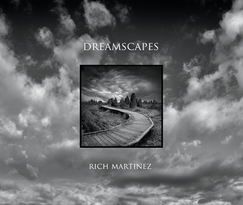 View Dreamscapes by Rich Martinez
