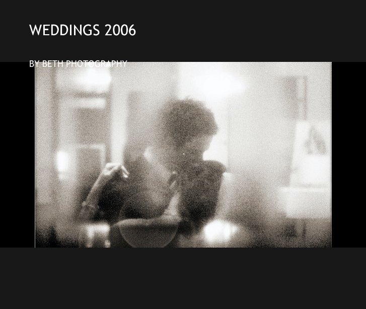 Ver WEDDINGS 2006 por BETH PHOTOGRAPHY