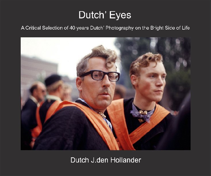 Ver Dutch' Eyes (english) por Dutch J.den Hollander