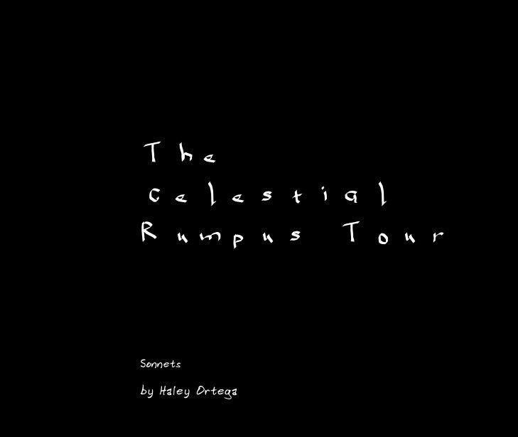 View The Celestial Rumpus Tour by Haley Ortega