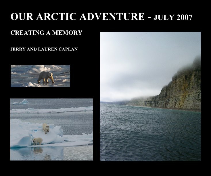 Ver OUR ARCTIC ADVENTURE - JULY 2007 por JERRY AND LAUREN CAPLAN