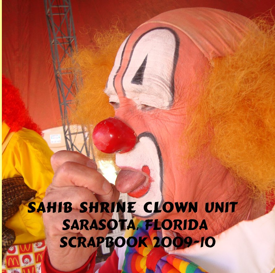 Ver Sahib Shrine Clown Unit Sarasota Florida Scrapbook 2009-10 por marlav