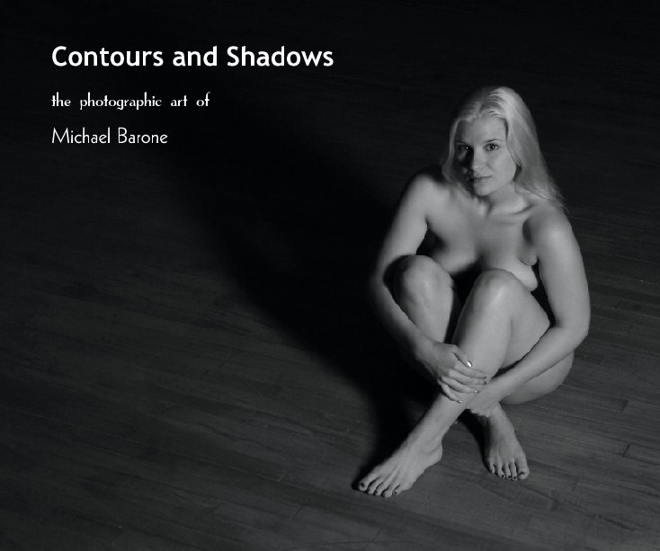View Contours and Shadows by Michael Barone