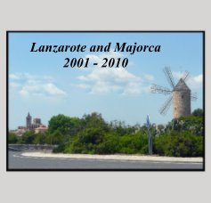 Lanzarote and Majorca 2001 - 2010 book cover