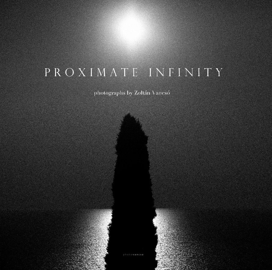 View Proximate Infinity by Zoltan Vancso