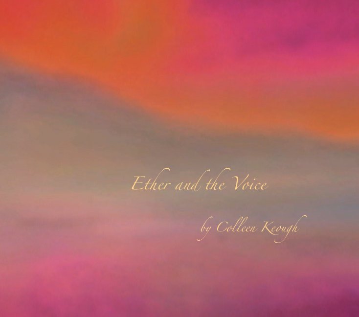 Ver Ether and the Voice por Colleen Keough