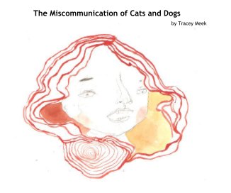 The Miscommunication of Cats and Dogs by Tracey Meek book cover