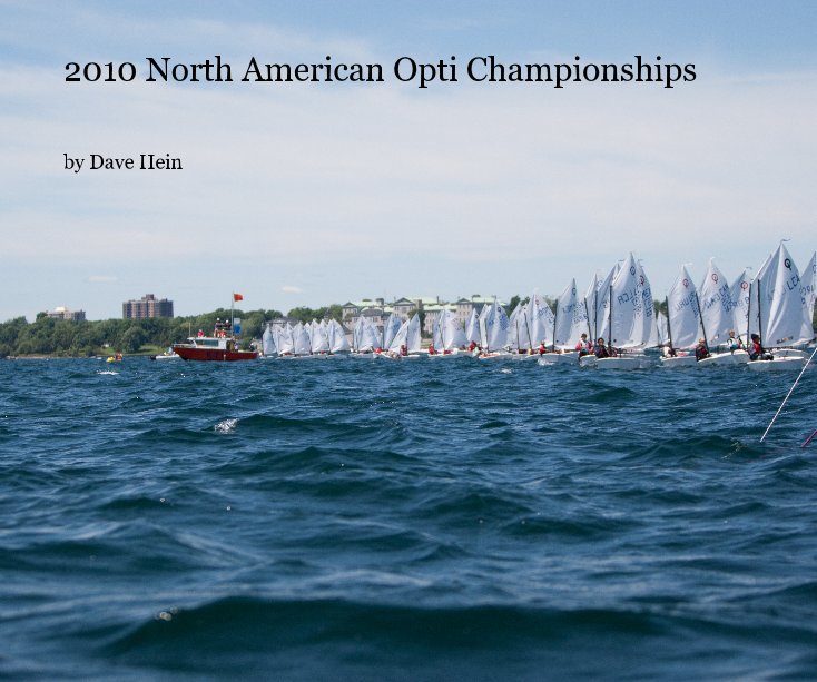 View 2010 North American Opti Championships by Dave Hein