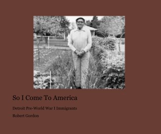 So I Come To America by Robert Gordon (2010) Hardcover book cover