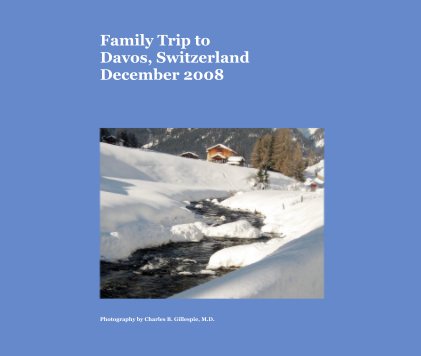 Family Trip to Davos, Switzerland December 2008 book cover