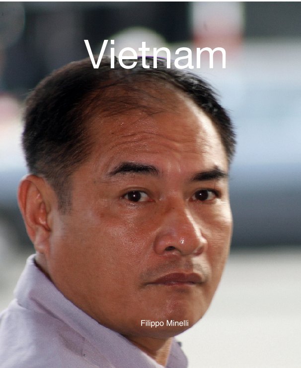 Ver Vietnam por Filippo Minelli