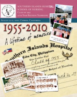 Southern Islands Hospital School of Nursing, Class of 1955, 55th Year Reunion Yearbook book cover