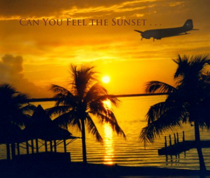 Can You Feel the Sunset . . . book cover
