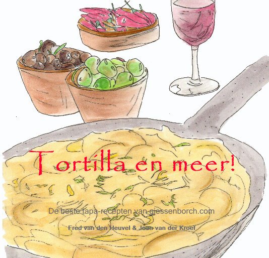 Bekijk Tortilla en meer! op Fred van den Heuvel & Joan van der Kroef
