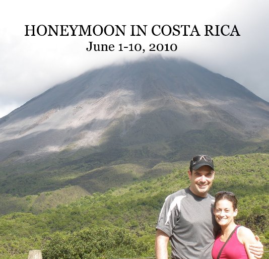 Ver HONEYMOON IN COSTA RICA June 1-10, 2010 por mduer