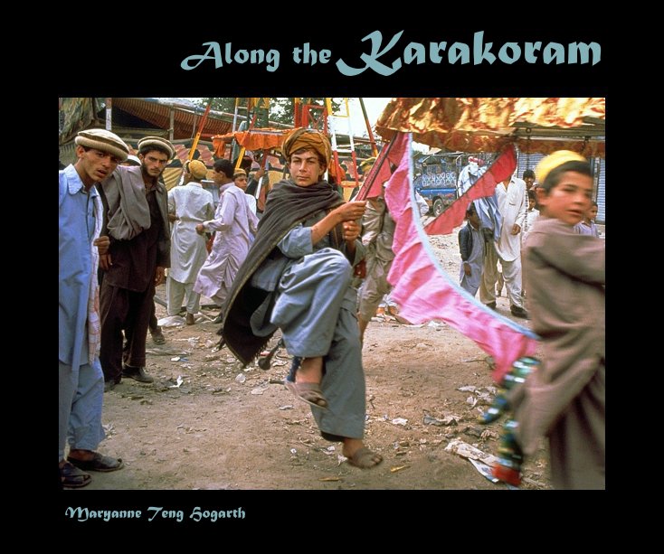 Ver Along the Karakoram por Maryanne Teng Hogarth