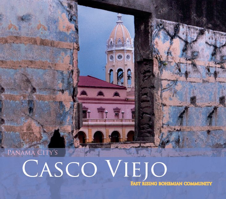 View Casco Viejo by Ken Milburn