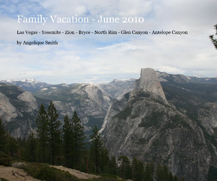 Ver Family Vacation - June 2010 por Angelique Smith