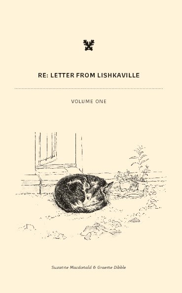 View Re: Letter from Lishkaville by Suzanne Macdonald and Graeme Dibble