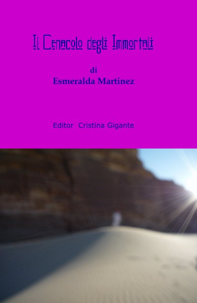 View Il Cenacolo degli Immortali by Esmeralda Martinez