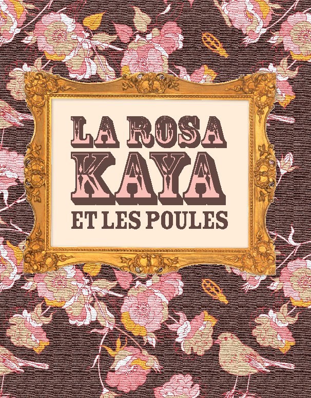 View La Rosa, Kaya et les Poules by Becky Ford