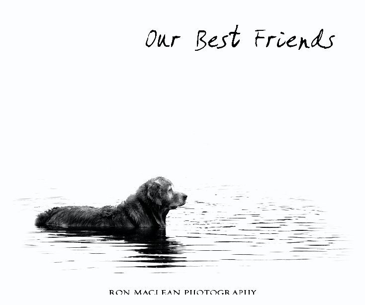 View Our Best Friends by Ron MacLean