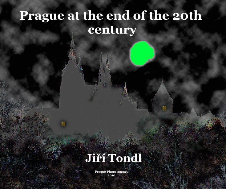 View Prague at the end of the 20th century by Jiří Tondl