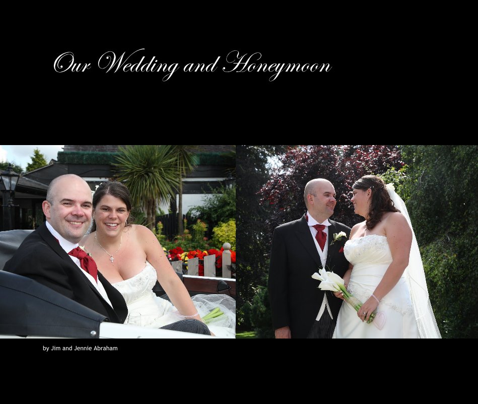 Ver Our Wedding and Honeymoon por Jim and Jennie Abraham