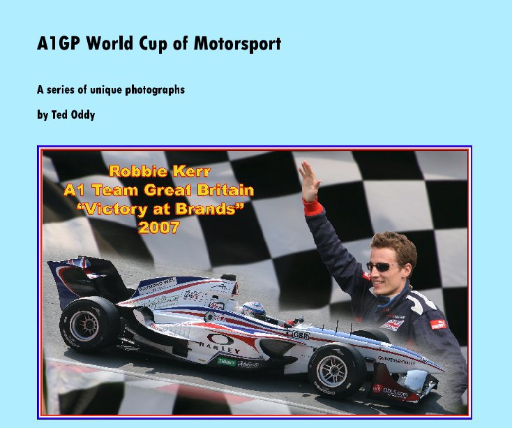 View A1GP World Cup of Motorsport by Ted Oddy