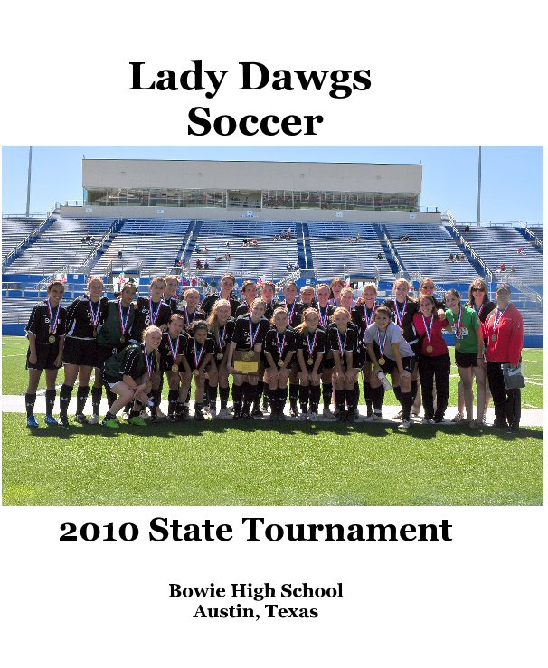 Lady Dawgs Soccer nach Bowie High School Austin, Texas anzeigen