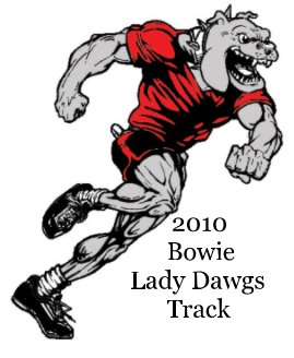 2010 Bowie Lady Dawgs Track book cover