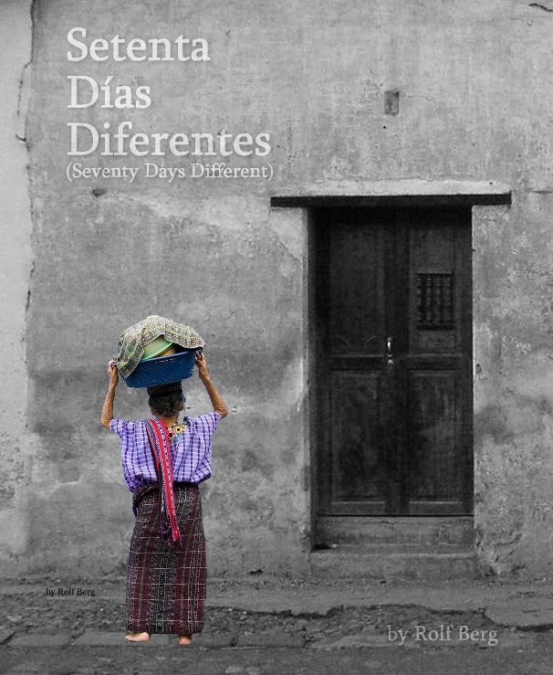 View Setenta Dias Diferentes by Rolf Berg
