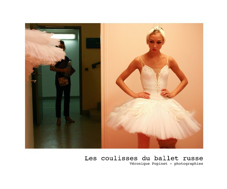 Ver Les coulisses du ballet russe por Véronique Popinet - photographies