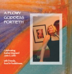 A Flowy Goddess Fortieth book cover
