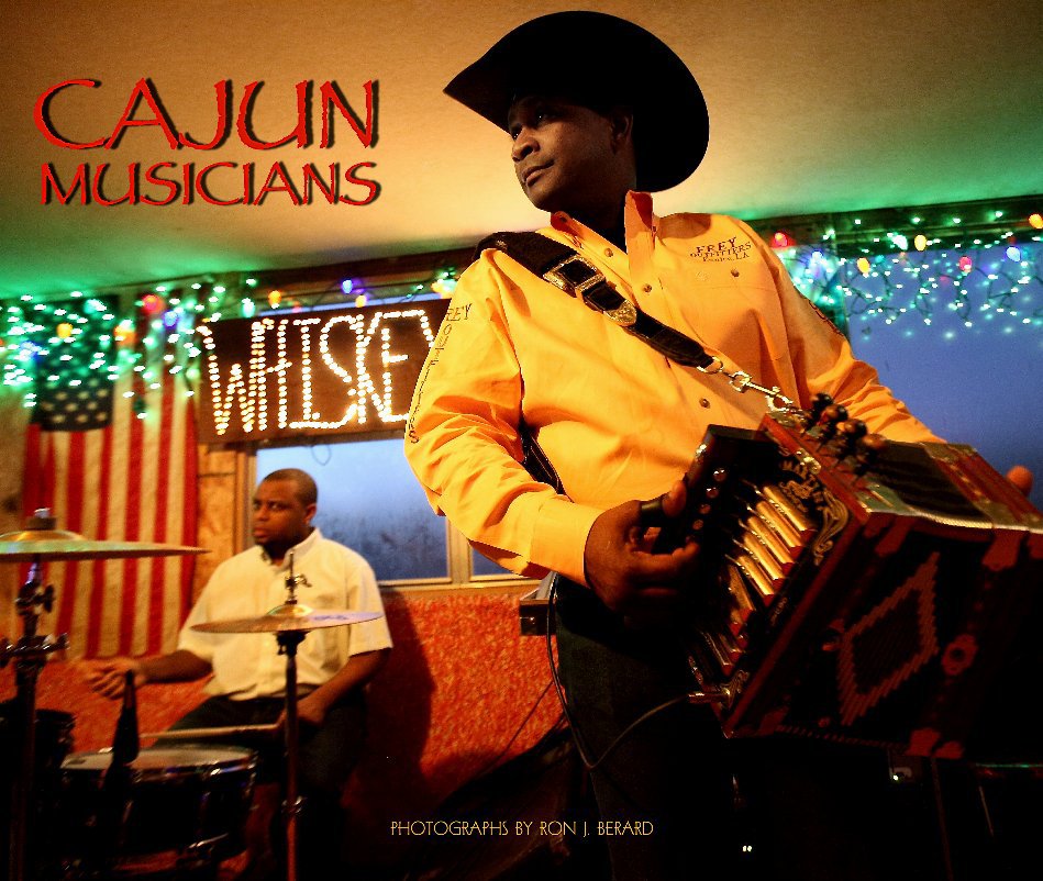 View Cajun Musicians by Ron J. Berard