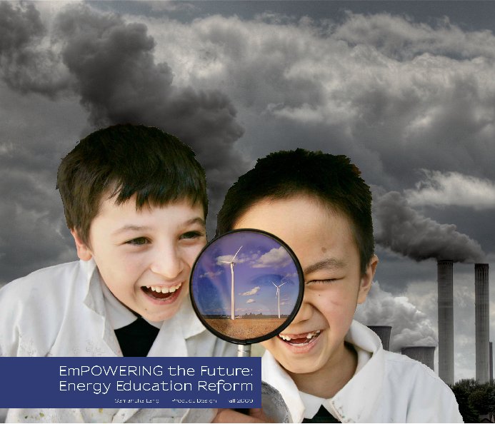 View EmPOWERING the Future: Energy Education Reform by Samantha Lang