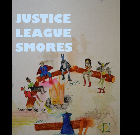 View JUSTICE LEAGUE SMORES by Brandon Aguiar