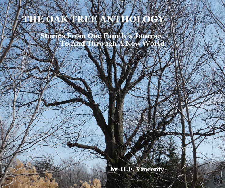 View THE OAK TREE ANTHOLOGY by H.E. Vincenty