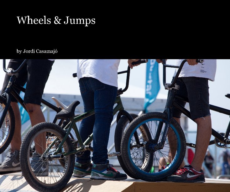 View Wheels and Jumps by Jordi Casamajó