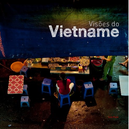 View Visões do Vietname by Luis Pinto