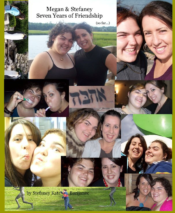 Ver Megan & Stefaney Seven Years of Friendship (so far...) por Stefaney Kate Bazijanec