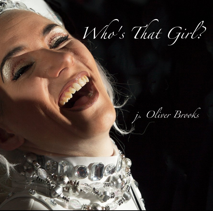 View Who's That Girl? by j. Oliver Brooks