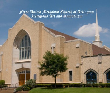 First United Methodist Church of Arlington Religious Art and Symbolism book cover