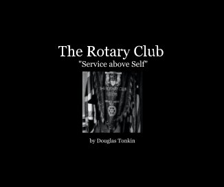 The Rotary Club "Service above Self" book cover