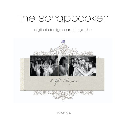View The Scrapbooker - VOL II by Andrea Daniels