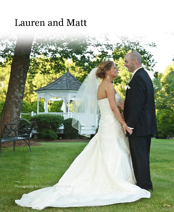 View Lauren and Matt by Photography by Douglas W Bradshaw